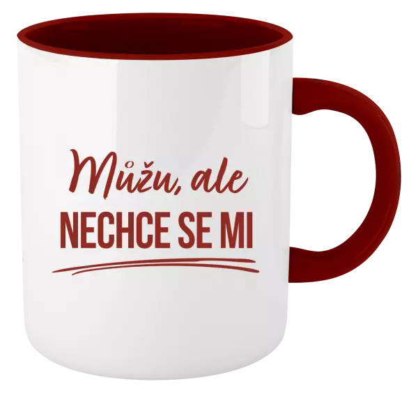 Hrnek Můžu, ale nechce se mi