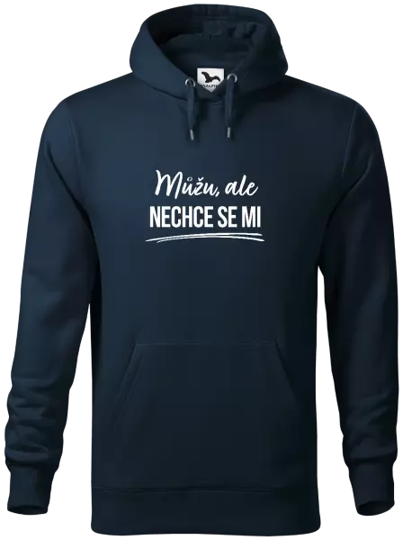 Pánská mikina Můžu, ale nechce se mi