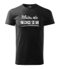 Pánské tričko Můžu, ale nechce se mi