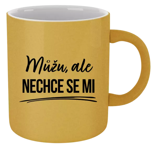 Metalický hrnek Můžu, ale nechce se mi