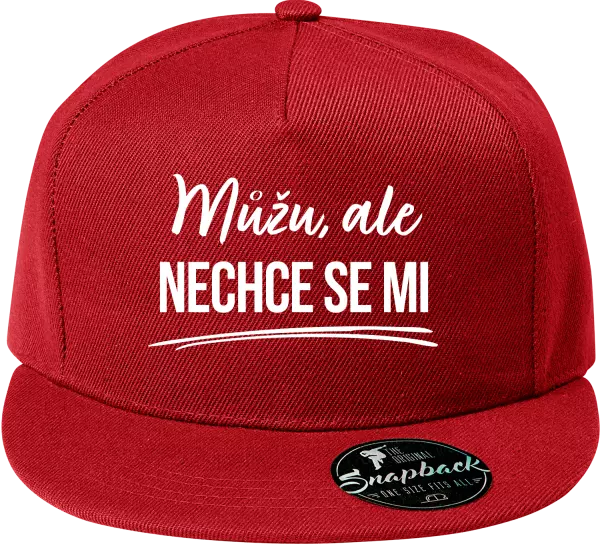 Snapback kšiltovka Můžu, ale nechce se mi