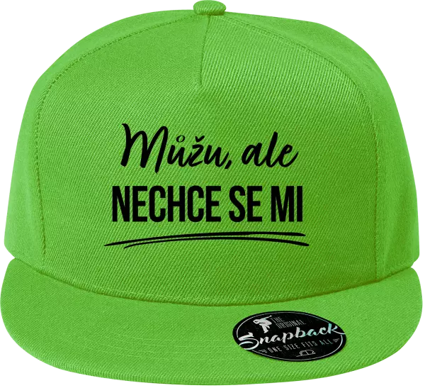Snapback kšiltovka Můžu, ale nechce se mi