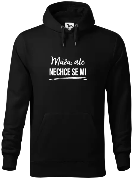 Pánská mikina Můžu, ale nechce se mi