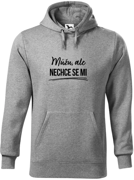 Pánská mikina Můžu, ale nechce se mi