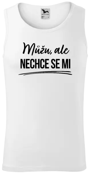 Pánské tílko Můžu, ale nechce se mi