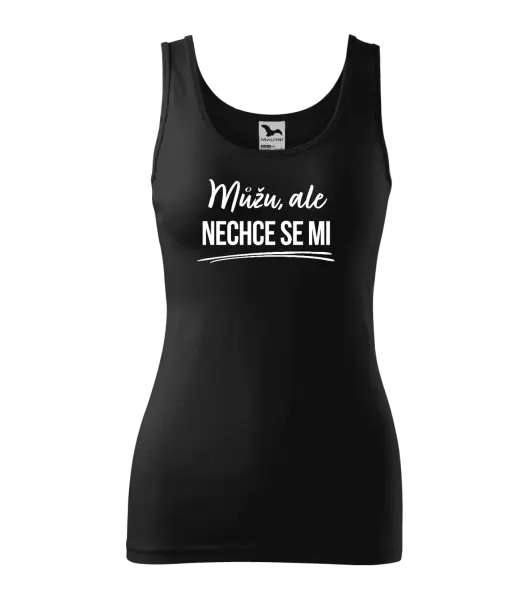 Dámské tílko Můžu, ale nechce se mi