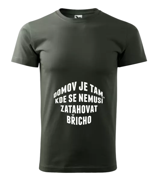 Pánské tričko Domov je tam, kde se nemusí zatahovat břicho