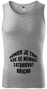 Pánské tílko Domov je tam, kde se nemusí zatahovat břicho
