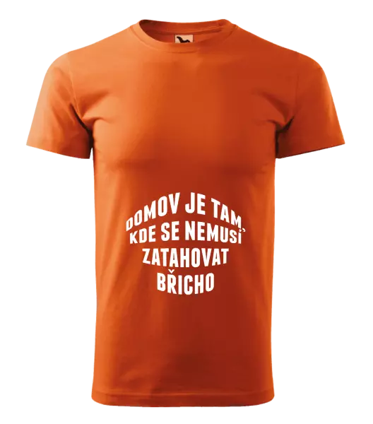 Pánské tričko Domov je tam, kde se nemusí zatahovat břicho