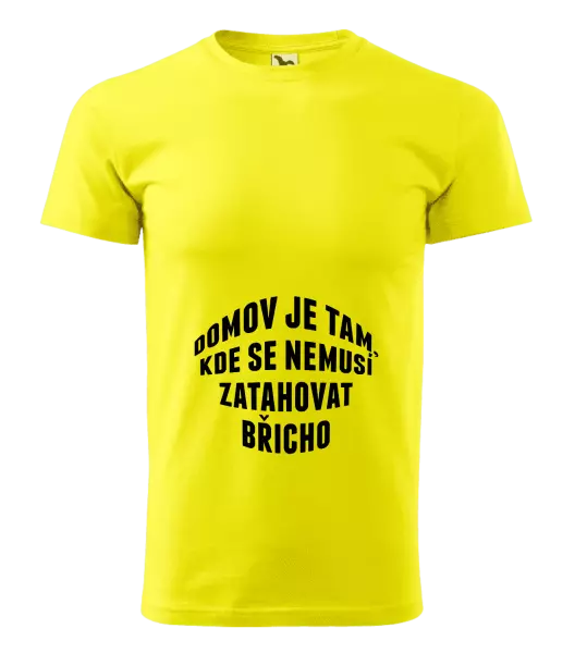 Pánské tričko Domov je tam, kde se nemusí zatahovat břicho