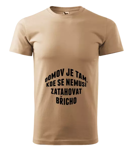 Pánské tričko Domov je tam, kde se nemusí zatahovat břicho