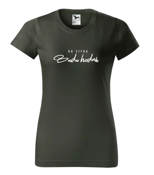 Dámské tričko Od zítra budu hodná