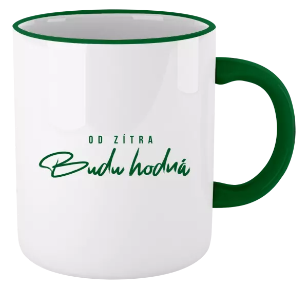 Hrnek Od zítra budu hodná