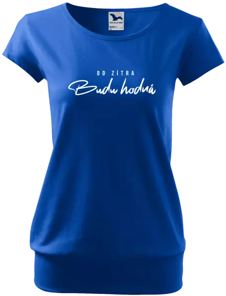 Dámské tričko Od zítra budu hodná