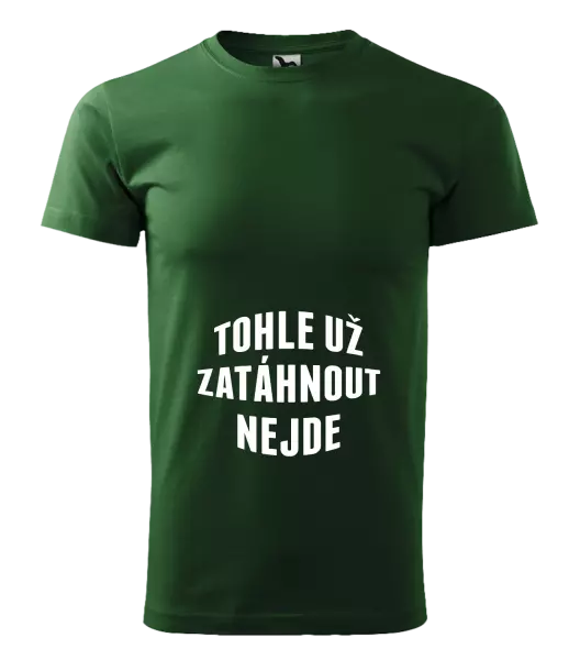 Pánské tričko Tohle už zatáhnout nejde
