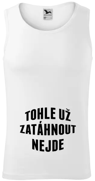 Pánské tílko Tohle už zatáhnout nejde