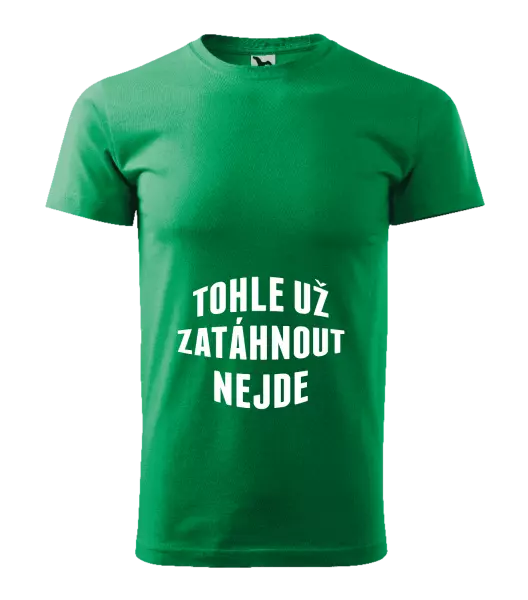 Pánské tričko Tohle už zatáhnout nejde