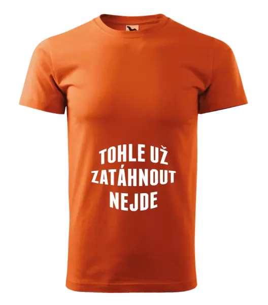 Pánské tričko Tohle už zatáhnout nejde
