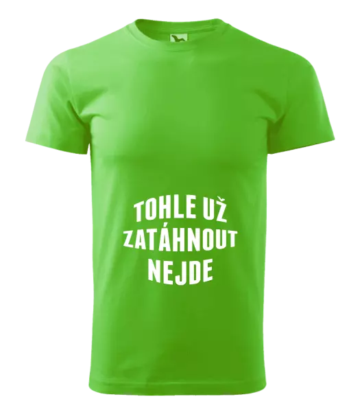 Pánské tričko Tohle už zatáhnout nejde