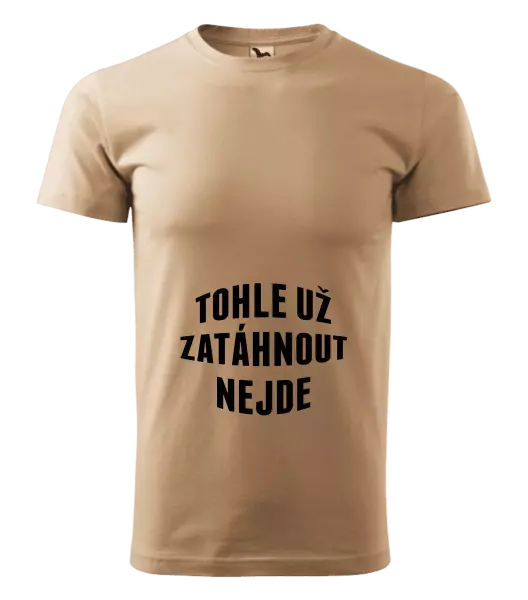 Pánské tričko Tohle už zatáhnout nejde
