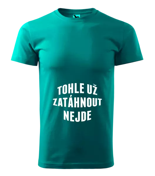 Pánské tričko Tohle už zatáhnout nejde