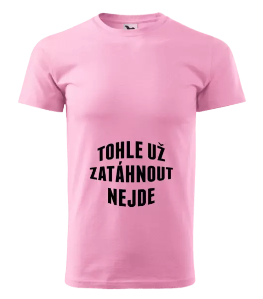 Pánské tričko Tohle už zatáhnout nejde