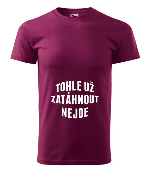 Pánské tričko Tohle už zatáhnout nejde