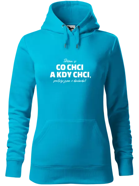 Dámská mikina Dělám si co chci a kdy chci, protože jsem v důchodu!