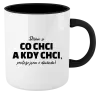 Hrnek Dělám si co chci a kdy chci, protože jsem v důchodu!