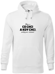 Pánská mikina Dělám si co chci a kdy chci, protože jsem v důchodu!