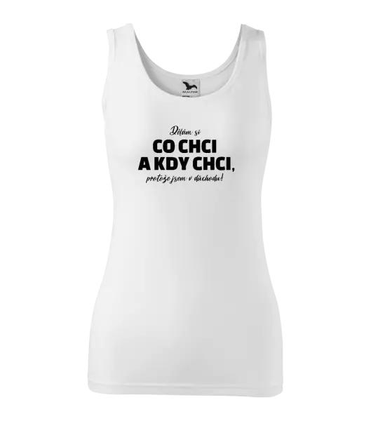 Dámské tílko Dělám si co chci a kdy chci, protože jsem v důchodu!