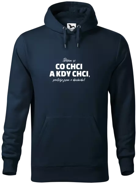 Pánská mikina Dělám si co chci a kdy chci, protože jsem v důchodu!