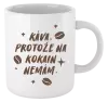 Hrnek Káva, protože na kokain nemám