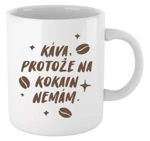 Hrnek Káva, protože na kokain nemám