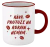Hrnek Káva, protože na kokain nemám