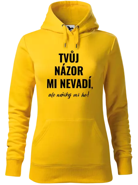 Dámská mikina Tvůj názor mi nevadí, ale neříkej mi ho!