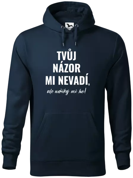 Pánská mikina Tvůj názor mi nevadí, ale neříkej mi ho!