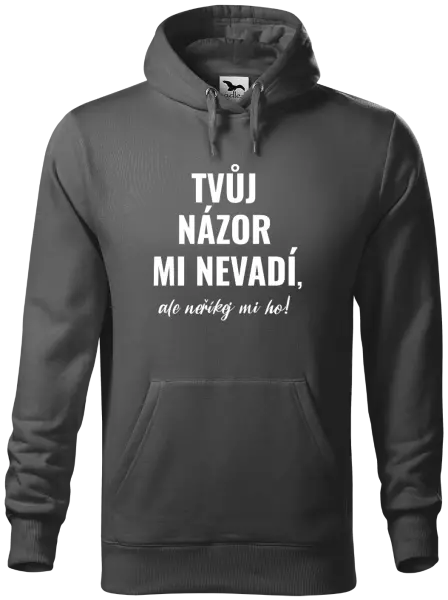 Pánská mikina Tvůj názor mi nevadí, ale neříkej mi ho!