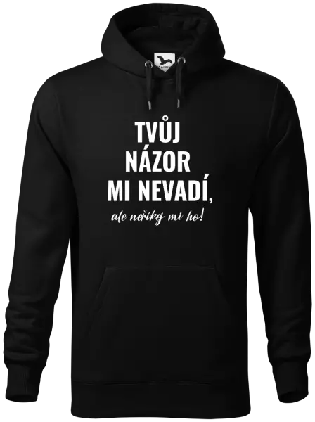 Pánská mikina Tvůj názor mi nevadí, ale neříkej mi ho!
