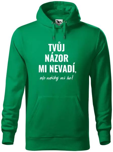 Pánská mikina Tvůj názor mi nevadí, ale neříkej mi ho!