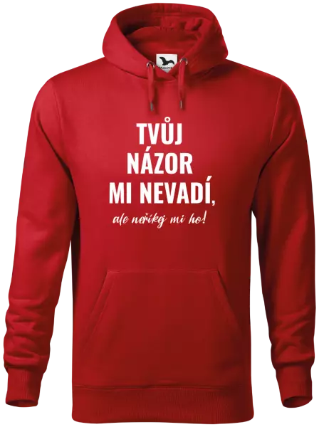 Pánská mikina Tvůj názor mi nevadí, ale neříkej mi ho!