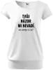 Dámské tričko Tvůj názor mi nevadí, ale neříkej mi ho!