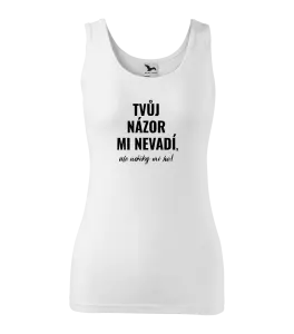 Dámské tílko Tvůj názor mi nevadí, ale neříkej mi ho!
