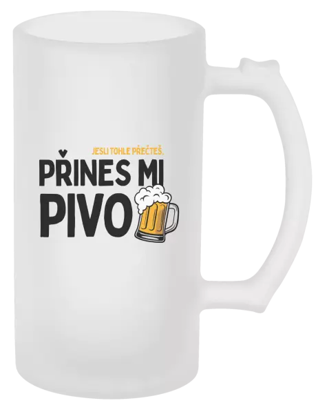Půllitr Jestli tohle přečteš, přines mi pivo