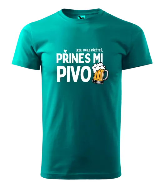 Pánské tričko Jestli tohle přečteš, přines mi pivo