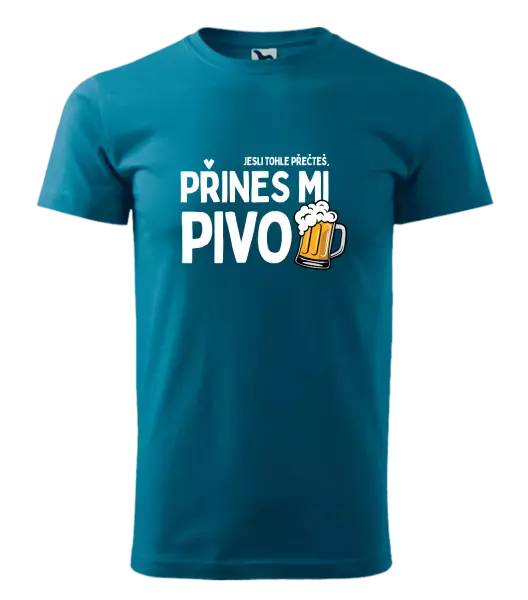 Pánské tričko Jestli tohle přečteš, přines mi pivo