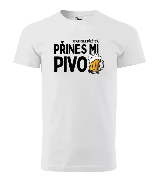 Pánské tričko Jestli tohle přečteš, přines mi pivo