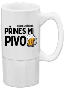 Půllitr Jestli tohle přečteš, přines mi pivo