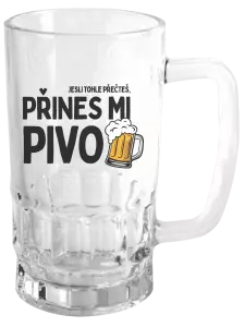 Půllitr Jestli tohle přečteš, přines mi pivo