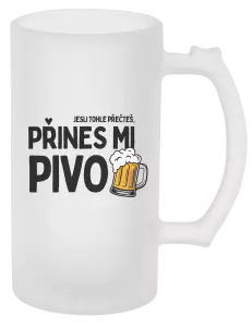 Půllitr Jestli tohle přečteš, přines mi pivo